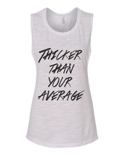 Load image into Gallery viewer, Thicker Than Your Average Fitted Muscle Tank - Wake Slay Repeat