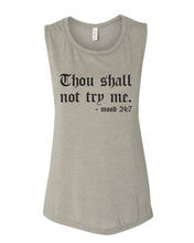 Load image into Gallery viewer, Thou Shall Not Try Me Fitted Scoop Muscle Tank - Wake Slay Repeat