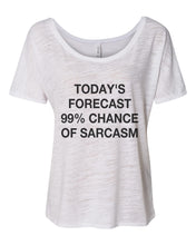 Load image into Gallery viewer, Today's Forecast 99% Chance Of Sarcasm Slouchy Tee - Wake Slay Repeat
