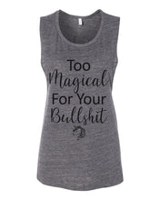 Load image into Gallery viewer, Too Magical For Your Bullshit Fitted Muscle Tank - Wake Slay Repeat