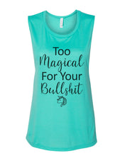 Load image into Gallery viewer, Too Magical For Your Bullshit Fitted Muscle Tank - Wake Slay Repeat