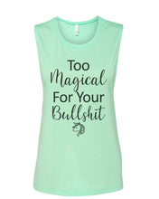 Load image into Gallery viewer, Too Magical For Your Bullshit Fitted Muscle Tank - Wake Slay Repeat