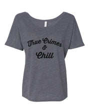 Load image into Gallery viewer, True Crimes & Chill Slouchy Tee - Wake Slay Repeat