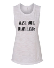 Load image into Gallery viewer, Wash Your Damn Hands Fitted Scoop Muscle Tank - Wake Slay Repeat