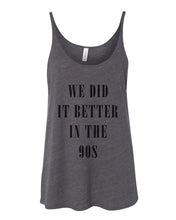 Load image into Gallery viewer, We Did It Better In The 90s Slouchy Tank - Wake Slay Repeat