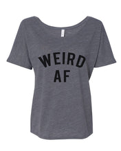 Load image into Gallery viewer, Weird AF Slouchy Tee - Wake Slay Repeat