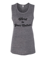 Load image into Gallery viewer, Word To Your Mother Fitted Scoop Muscle Tank - Wake Slay Repeat