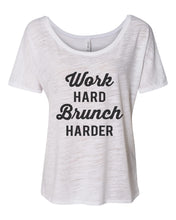 Load image into Gallery viewer, Work Hard Brunch Harder Slouchy Tee - Wake Slay Repeat