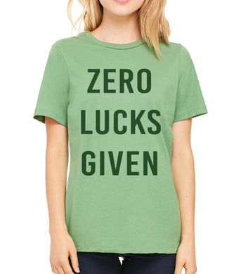 Funny St. Patrick's Day Zero Lucks Given Women's T Shirt - Wake Slay Repeat