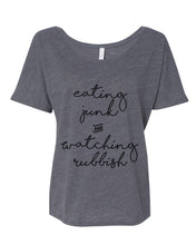 Load image into Gallery viewer, Eating Junk And Watching Rubbish Slouchy Tee - Wake Slay Repeat