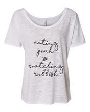 Load image into Gallery viewer, Eating Junk And Watching Rubbish Slouchy Tee - Wake Slay Repeat