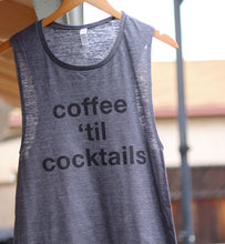 Load image into Gallery viewer, Coffee 'Til Cocktails Flowy Scoop Muscle Tank - Wake Slay Repeat