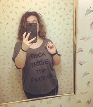 Load image into Gallery viewer, Thick Thighs Thin Patience Slouchy Tee - Wake Slay Repeat