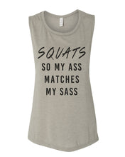 Load image into Gallery viewer, Squats So My Ass Matches My Sass Flowy Scoop Muscle Tank - Wake Slay Repeat
