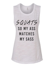 Load image into Gallery viewer, Squats So My Ass Matches My Sass Flowy Scoop Muscle Tank - Wake Slay Repeat