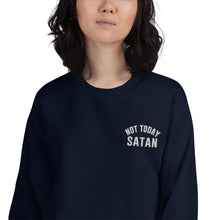 Load image into Gallery viewer, Not Today Satan Pocket Embroidered Unisex Sweatshirt