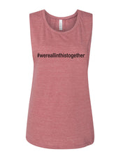 Load image into Gallery viewer, #wereallinthistogether Fitted Muscle Tank - Wake Slay Repeat