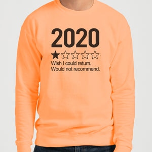 2020 1 Star Review Wish I Could Return. Would Not Recommend Unisex Sweatshirt - Wake Slay Repeat