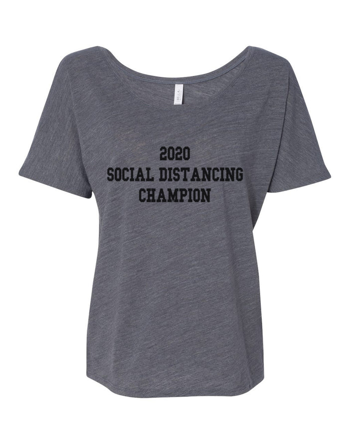 2020 Social Distancing Champion Slouchy Tee - Wake Slay Repeat