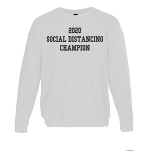 2020 Social Distancing Champion Unisex Sweatshirt - Wake Slay Repeat