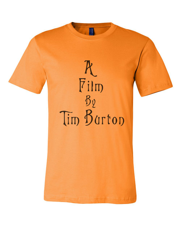 A Film By Tim Burton Orange Unisex T Shirt - Wake Slay Repeat