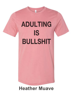 Adulting Is Bullshit Unisex Short Sleeve T Shirt - Wake Slay Repeat