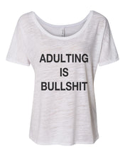 Load image into Gallery viewer, Adulting Is Bullshit Slouchy Tee - Wake Slay Repeat