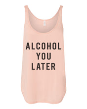 Load image into Gallery viewer, Alcohol You Later Side Slit Tank Top - Wake Slay Repeat