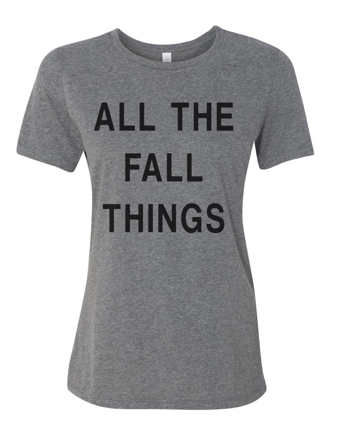 All The Fall Things Relaxed Women's T Shirt - Wake Slay Repeat