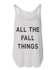 All The Fall Things Flowy Side Slit Tank Top - Wake Slay Repeat