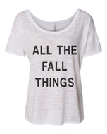 All The Fall Things Slouchy Tee - Wake Slay Repeat