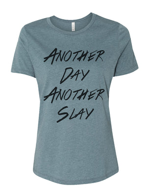 Another Day Another Slay Relaxed Women's T Shirt - Wake Slay Repeat