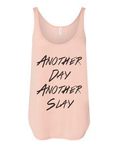 Another Day Another Slay Flowy Side Slit Tank Top - Wake Slay Repeat