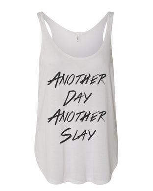 Another Day Another Slay Flowy Side Slit Tank Top - Wake Slay Repeat