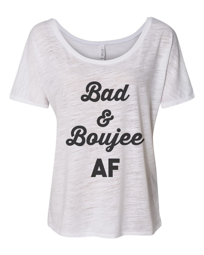 Bad And Boujee AF Migos Slouchy Tee - Wake Slay Repeat
