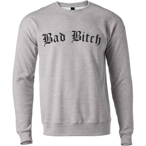 Bad Bitch Unisex Sweatshirt - Wake Slay Repeat