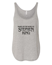 Load image into Gallery viewer, Based On The Novel By Stephen King Flowy Side Slit Tank Top - Wake Slay Repeat