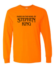 Load image into Gallery viewer, Based On The Novel By Stephen King Unisex Long Sleeve T Shirt - Wake Slay Repeat