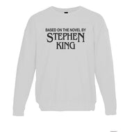 Based On The Novel By Stephen King Unisex Sweatshirt - Wake Slay Repeat