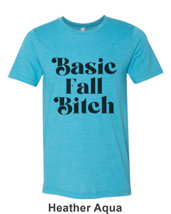 Basic Fall Bitch Unisex Short Sleeve T Shirt - Wake Slay Repeat