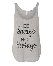 Load image into Gallery viewer, Be Savage Not Average Flowy Side Slit Tank Top - Wake Slay Repeat
