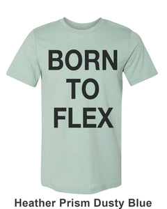 Born To Flex Unisex Short Sleeve T Shirt - Wake Slay Repeat