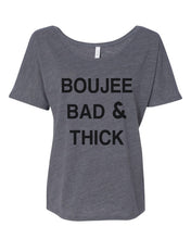 Load image into Gallery viewer, Boujee Bad &amp; Thick Slouchy Tee - Wake Slay Repeat
