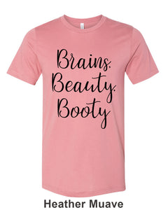 Brains, Beauty, Booty Unisex Short Sleeve T Shirt - Wake Slay Repeat