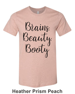 Brains, Beauty, Booty Unisex Short Sleeve T Shirt - Wake Slay Repeat
