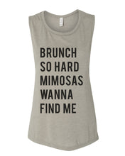 Load image into Gallery viewer, Brunch So Hard Mimosas Wanna Find Me Flowy Scoop Muscle Tank - Wake Slay Repeat