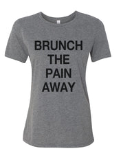 Load image into Gallery viewer, Brunch The Pain Away Relaxed Women&#39;s T Shirt - Wake Slay Repeat