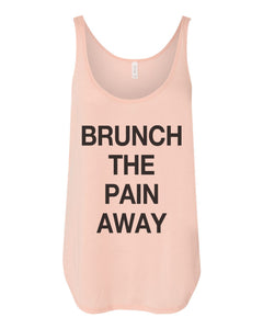 Brunch The Pain Away Flowy Side Slit Tank Top - Wake Slay Repeat