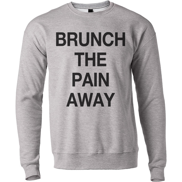 Brunch The Pain Away Unisex Sweatshirt - Wake Slay Repeat