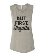 But First Tequila Flowy Scoop Muscle Tank - Wake Slay Repeat